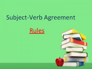 SubjectVerb Agreement Rules Rule 1 Subject is Plural