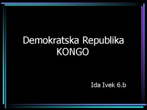 Demokratska Republika KONGO Ida Ivek 6 b Osnovno