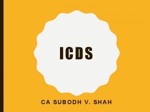 ICDS CA SUBODH V SHAH ICDS V TANGIBLE