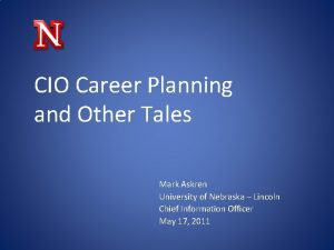 CIO Career Planning and Other Tales Mark Askren