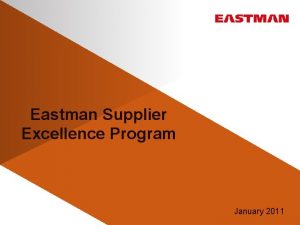 Eastman Supplier Excellence Program January 2011 ESEP agenda