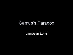 Camuss Paradox Jameson Long Camuss Paradox Jameson Long