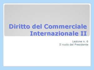 Diritto del Commerciale Internazionale II Lezione n 6