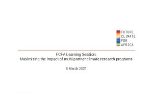 FCFA Learning Session Maximising the impact of multipartner