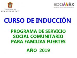 CURSO DE INDUCCIN PROGRAMA DE SERVICIO SOCIAL COMUNITARIO