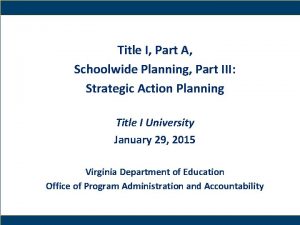 Title I Part A Schoolwide Planning Part III