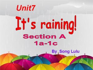 Unit 7 By Song Lulu Enjoy the song