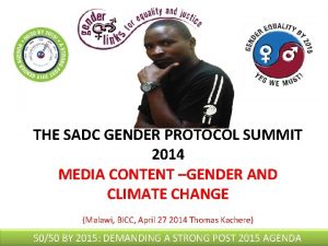 THE SADC GENDER PROTOCOL SUMMIT 2014 MEDIA CONTENT