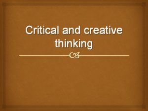 Critical and creative thinking Creative thinking Myths about