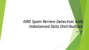 i SRD Spam Review Detection with Imbalanced Data