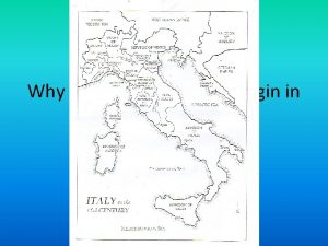 Why did the Renaissance begin in Italy Excellent