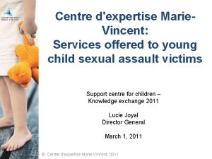 Centre dexpertise Marie Vincent Services offered to young