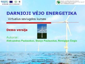 DARNIOJI VJO ENERGETIKA Virtualus saviugdos kursas Demo versija