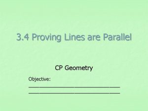 3 4 Proving Lines are Parallel CP Geometry