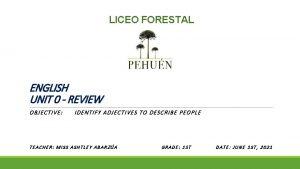 LICEO FORESTAL ENGLISH UNIT 0 REVIEW OBJECTIVE IDENTIFY