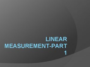 LINEAR MEASUREMENTPART 1 INTRODUCTION Measurement of horizontal distance