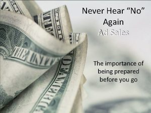 Never Hear No Again Ad Sales The importance