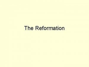 The Reformation Prelude to Reformation I Christian or