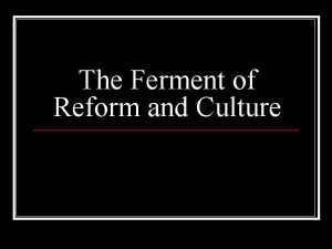 The Ferment of Reform and Culture A Third