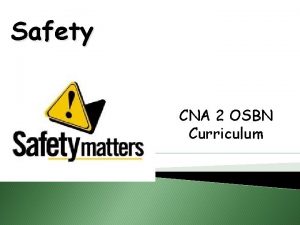 Safety CNA 2 OSBN Curriculum National Pt Safety