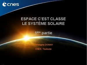 ESPACE CEST CLASSE LE SYSTME SOLAIRE 1re partie