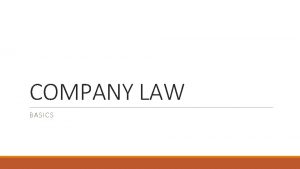 COMPANY LAW BASICS MEANING OF LAW SET OF