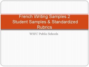 French Writing Samples 2 Student Samples Standardized Rubrics