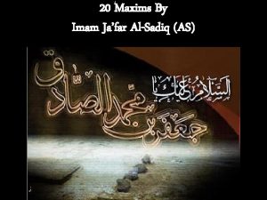 20 Maxims By Imam Jafar AlSadiq AS 1