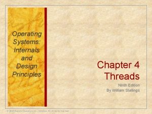 Operating Systems Internals and Design Principles Chapter 4