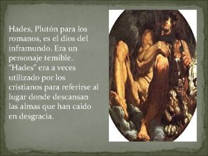 Hades Plutn para los romanos es el dios