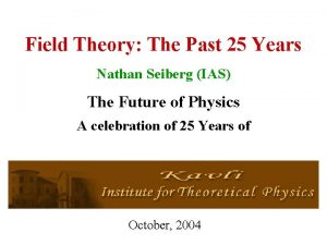 Field Theory The Past 25 Years Nathan Seiberg