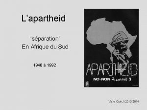 Lapartheid sparation En Afrique du Sud 1948 1992