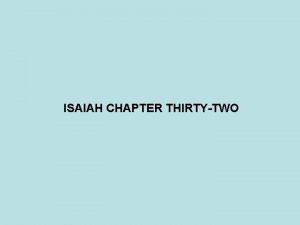 ISAIAH CHAPTER THIRTYTWO JONAH JOEL HOSEA MICAH AMOS