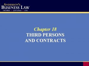 Chapter 18 THIRD PERSONS AND CONTRACTS Third Party