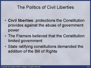 The Politics of Civil Liberties Civil liberties protections