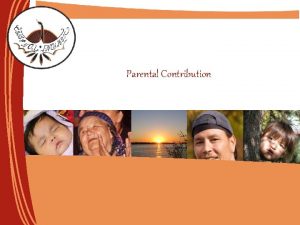 TITRE DE LA PRSENTATION Parental Contribution Page TITRE