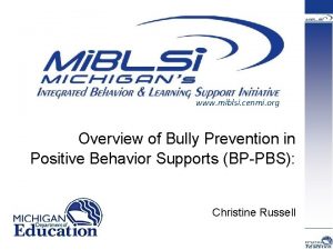 www miblsi cenmi org Overview of Bully Prevention