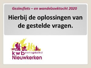 Gezinsfiets en wandelzoektocht 2020 Hierbij de oplossingen van