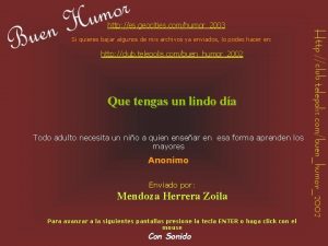 http es geocities comhumor2003 Si quieres bajar algunos