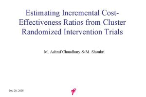 Estimating Incremental Cost Effectiveness Ratios from Cluster Randomized