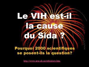 Le VIH estil la cause du Sida Pourquoi