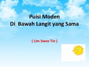 Puisi Moden Di Bawah Langit yang Sama Lim