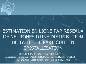 ESTIMATION EN LIGNE PAR RESEAUX DE NEURONES DUNE