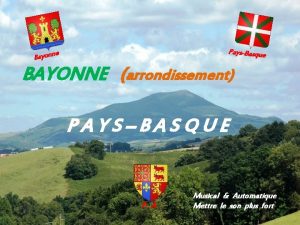 PaysBasque e Bayonn BAYONNE arrondissement PAYSBASQUE P A