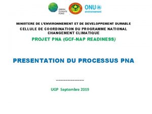 MINISTERE DE LENVIRONNEMENT ET DE DEVELOPPEMENT DURABLE CELLULE