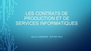 LES CONTRATS DE PRODUCTION ET DE SERVICES INFORMATIQUES