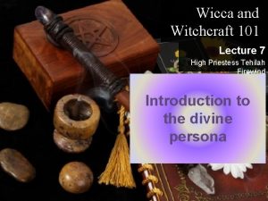 Wicca and Witchcraft 101 Lecture 7 High Priestess