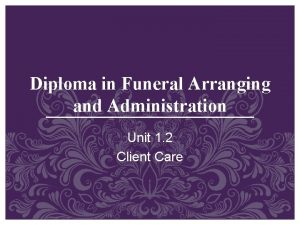 Diploma in Funeral Arranging and Administration Unit 1