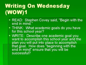 Writing On Wednesday WOW1 READ Stephen Covey said