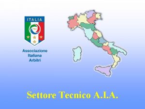 Settore Tecnico A I A Associazione Italiana Arbitri